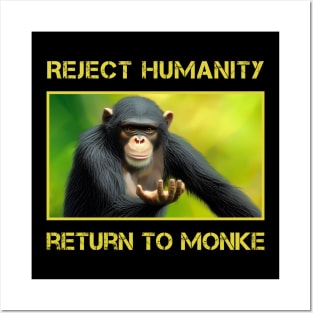 Reject Humanity Return To Monke Posters and Art